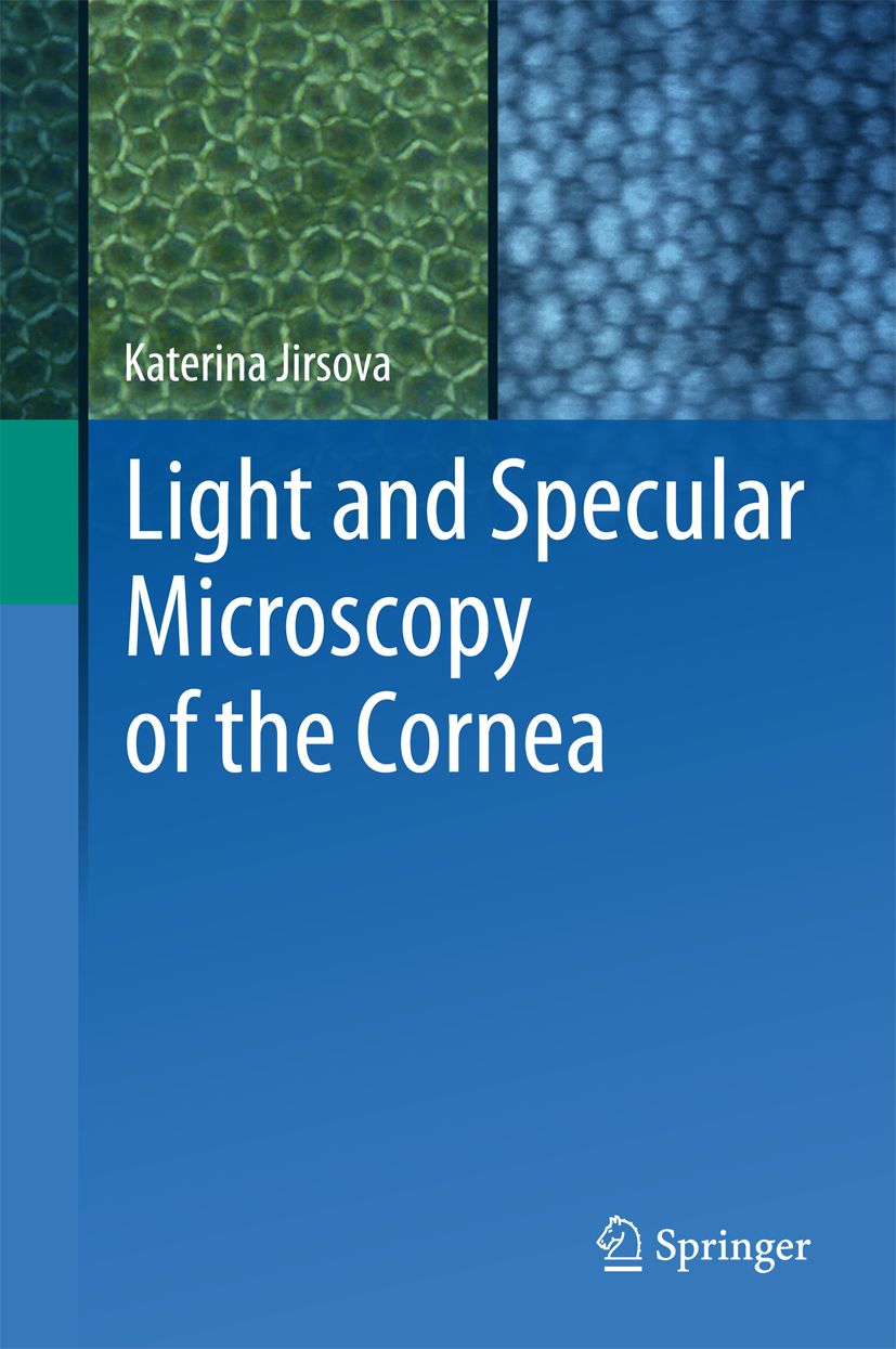 Buchcover: "Light and Specular Microscopy of the Cornea" von Katerina Jirsova. Verlag Springer. Blauer Hintergrund mit mikroskopischen Bildern.