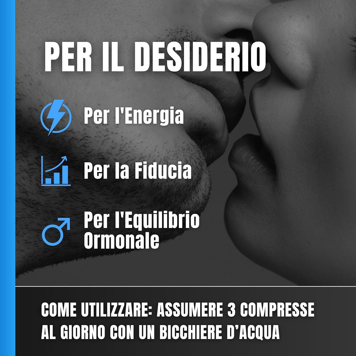 Schwarz-weiß Bild von küssenden Lippen. Text: Energie, Selbstvertrauen, hormonelles Gleichgewicht. Einnahme: 3 Tabletten täglich.