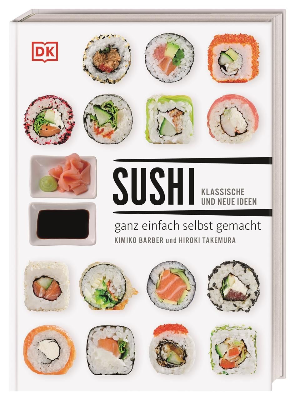 Buchcover mit Sushi-Variationen. Titel: Sushi. Autor: Kimiko Barber, Hiroki Takemura. Verlag: DK.