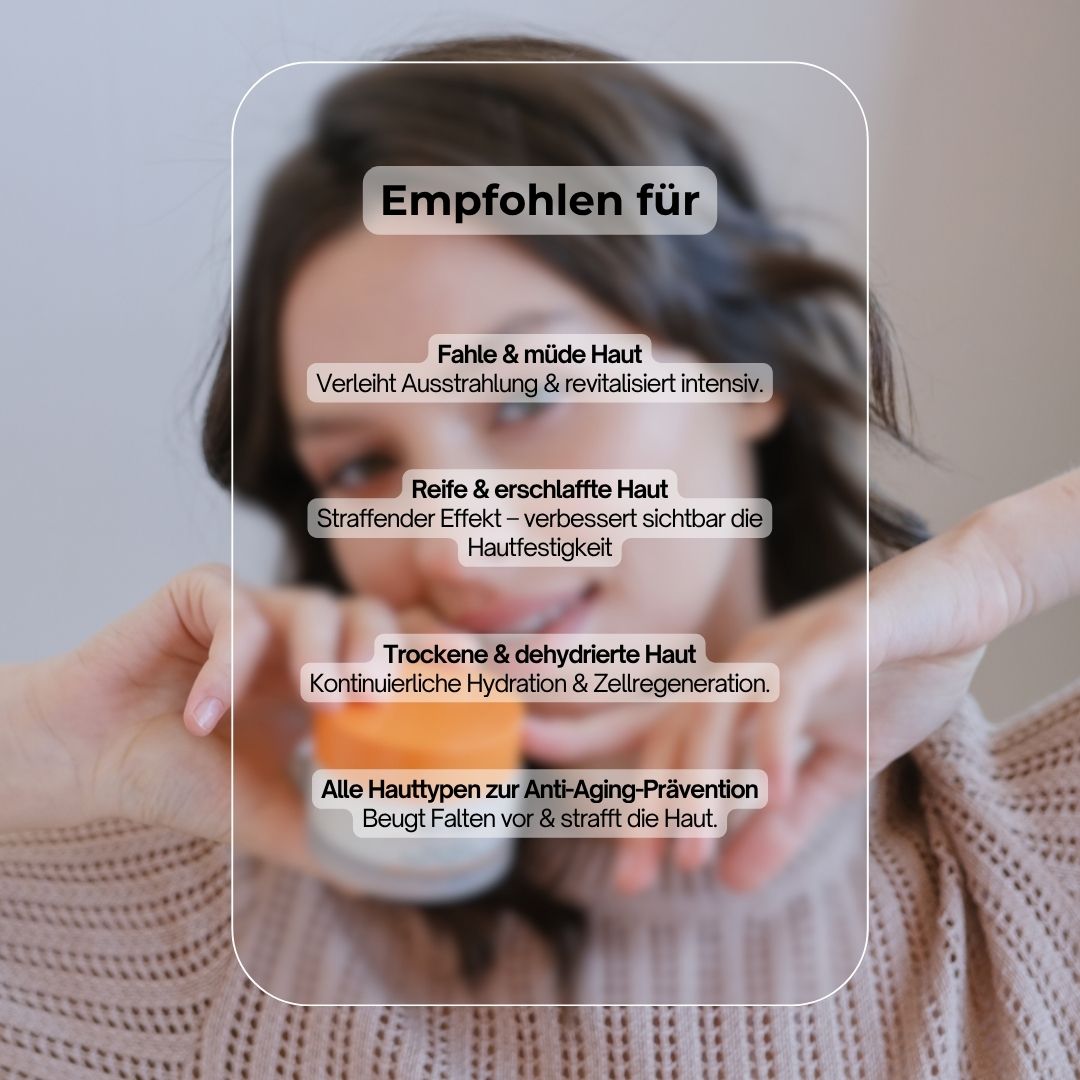 Frau hält Creme-Tiegel. Empfohlen für: fahle Haut, reife Haut, trockene Haut, alle Hauttypen. Orangefarbener Deckel.