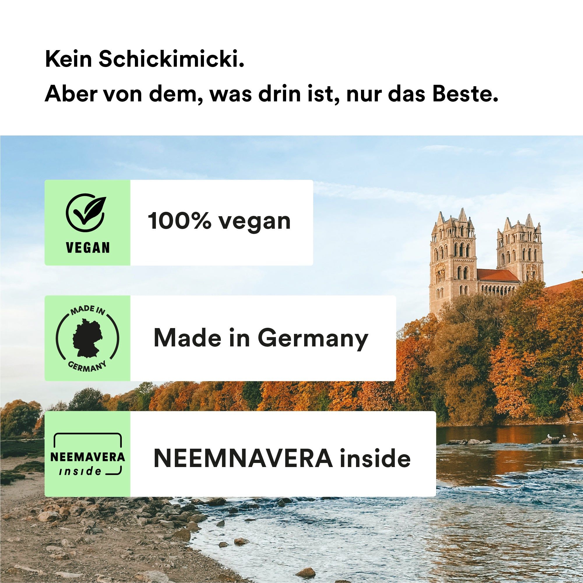 Text: 100% vegan, Made in Germany, Neem. Hintergrund: Gebäude, Fluss, Bäume.