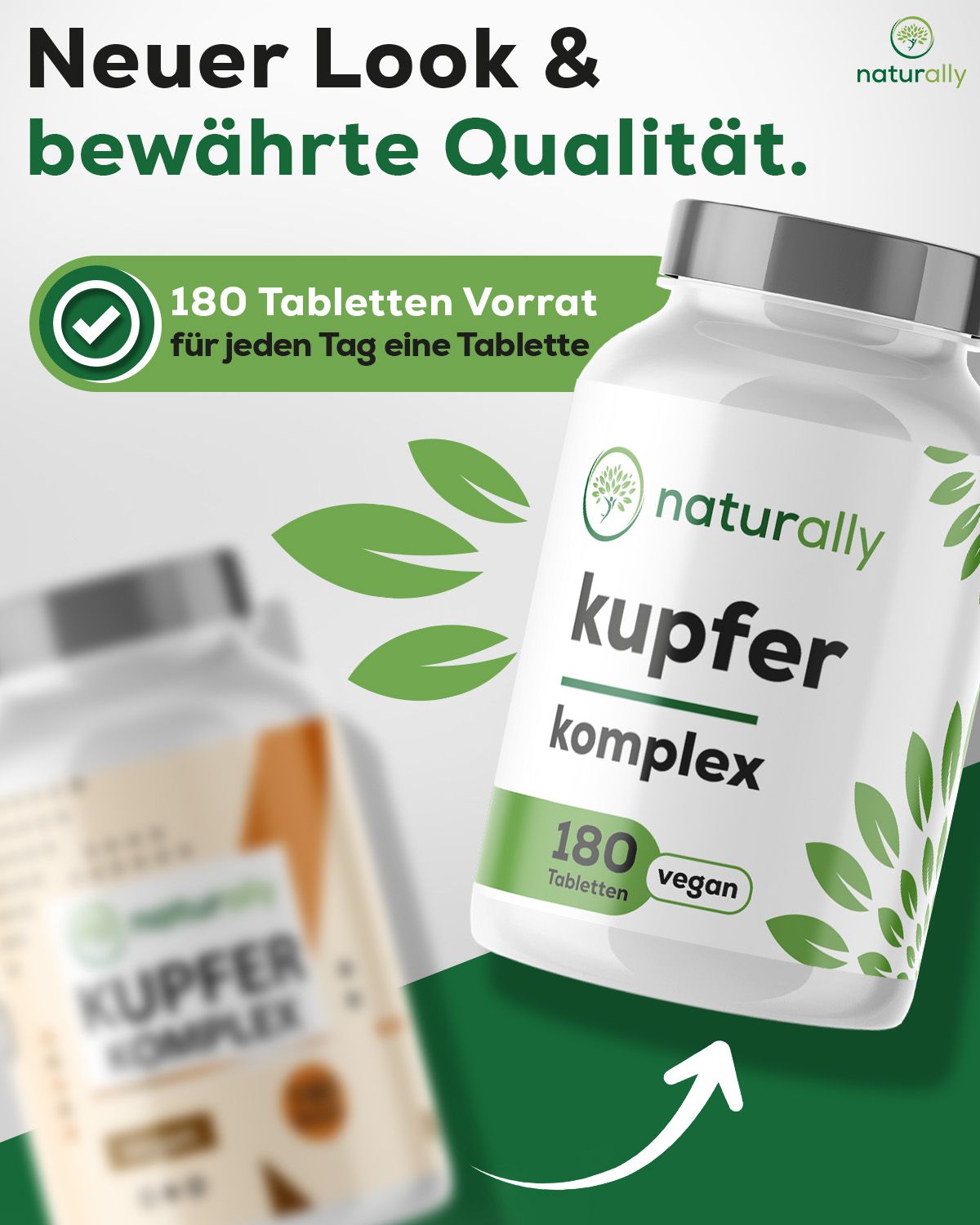 Zwei Tabletten-Gläser. naturally Kupfer Komplex, 180 vegane Tabletten. Text: Neuer Look & bewährte Qualität.