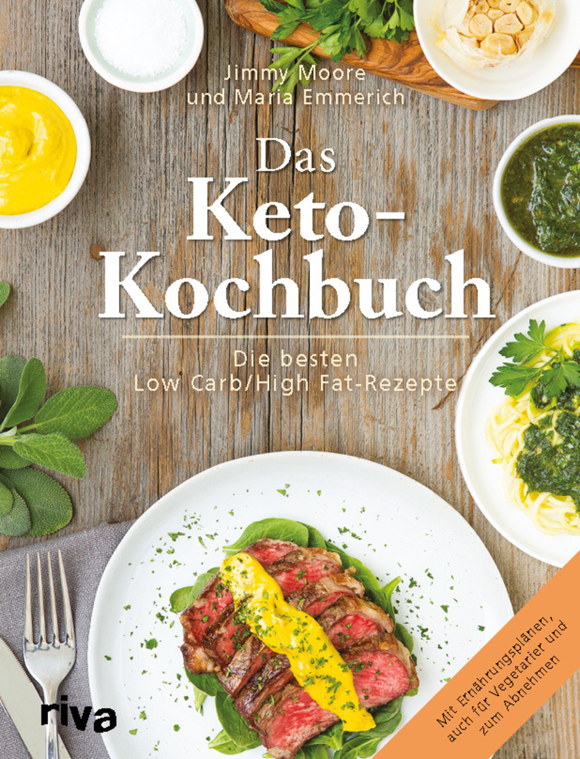Buchcover mit Titel "Das Keto-Kochbuch". Autoren: Jimmy Moore und Maria Emmerich. Aufschrift: Low Carb/High Fat-Rezepte. Riva-Verlag.