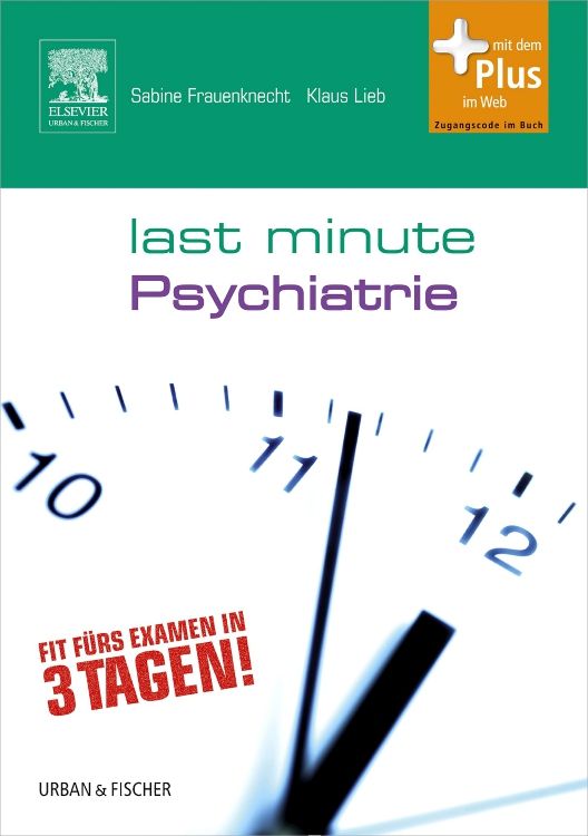 Buchcover von "Last Minute Psychiatrie". Titel in Grün und Lila. Autoren: Sabine Frauenknecht, Klaus Lieb. Verlag: Urban & Fischer.