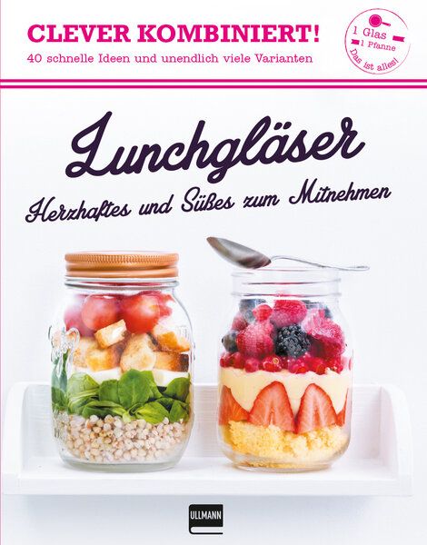 Clever kombiniert! Lunchgläser