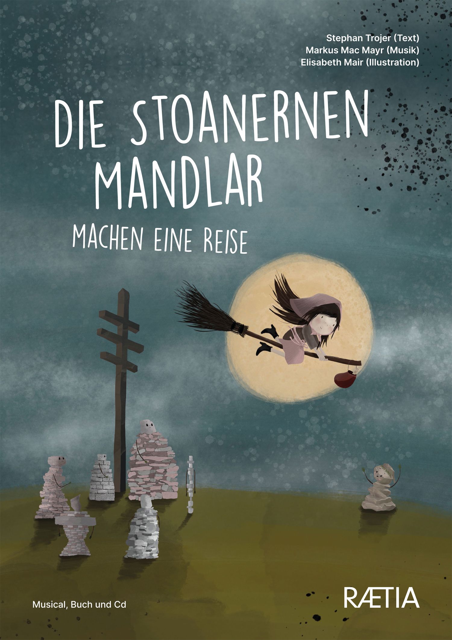 Buchcover mit Illustration. Titel: Die Stoanernen Mandlar machen eine Reise. Eine Hexe auf einem Besen fliegt vor einem Mond.