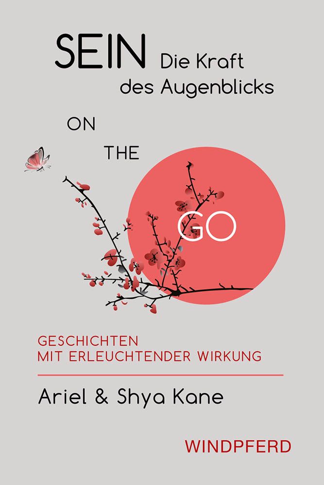 Sein – Die Kraft des Augenblicks ON THE GO