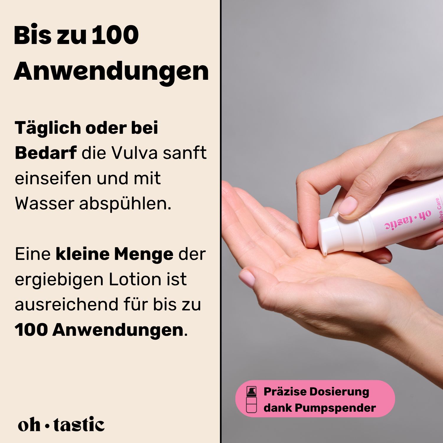 Hand mit Flasche. Text: "Bis zu 100 Anwendungen". Text: "Präzise Dosierung dank Pumpspender". "oh.tastic"-Logo.