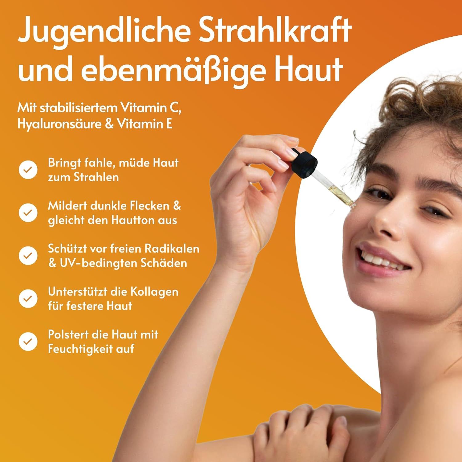 Junge Frau mit Serum-Pipette. Text: Mit stabilisiertem Vitamin C, Hyaluronsäure & Vitamin E. Vorteile: strahlende Haut, weniger Flecken.