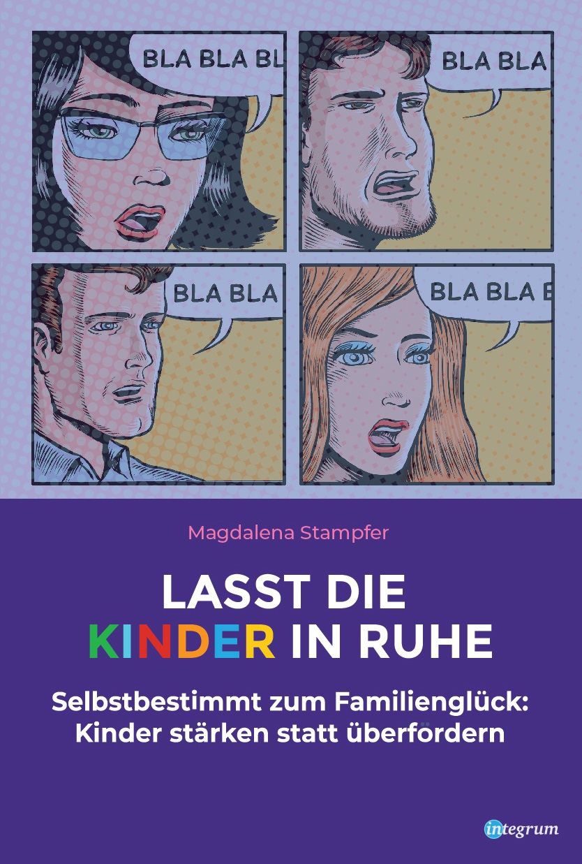 Buchcover mit Comic-Illustrationen und Titel: Lasst die Kinder in Ruhe. Autorin: Magdalena Stampfer. Verlag: integrum.