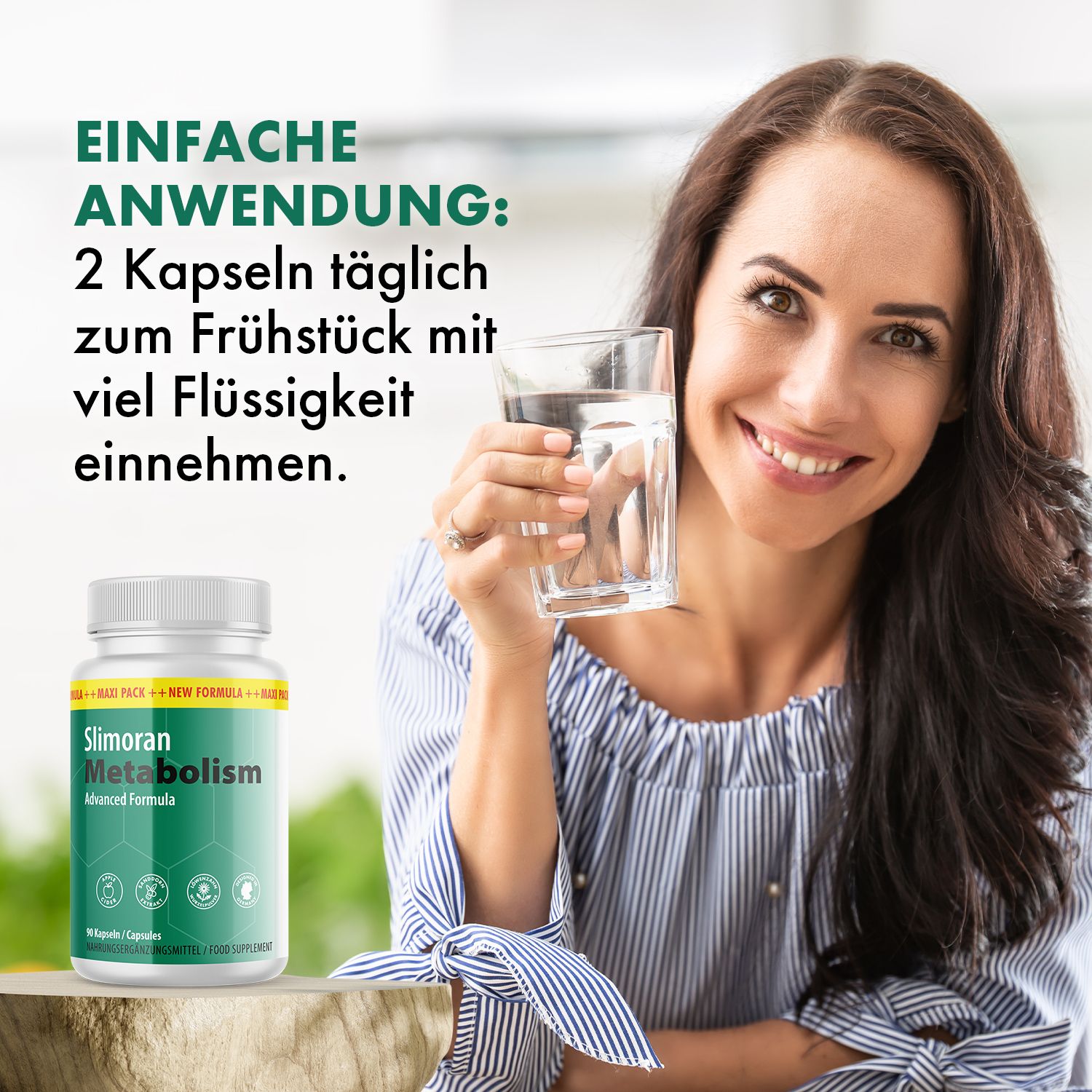 Frau hält Glas Wasser. Auf dem Tisch: Slimoran Metabolism Kapseln, grünes Etikett, 90 Kapseln. Text: Einfache Anwendung.