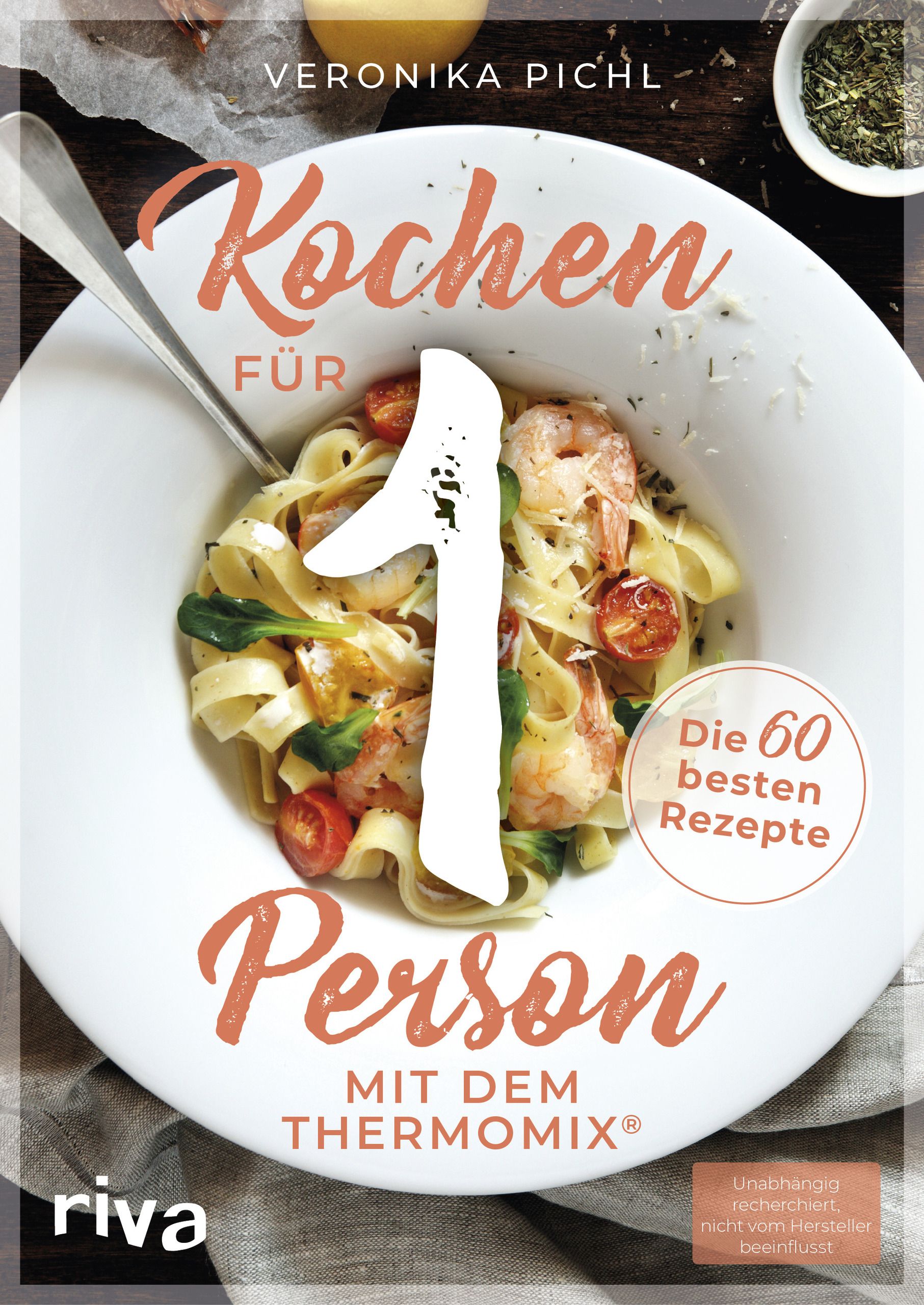Kochbuch mit dem Titel "Kochen für 1 Person mit dem Thermomix®". Auf dem Teller Pasta mit Garnelen. Riva-Verlag.