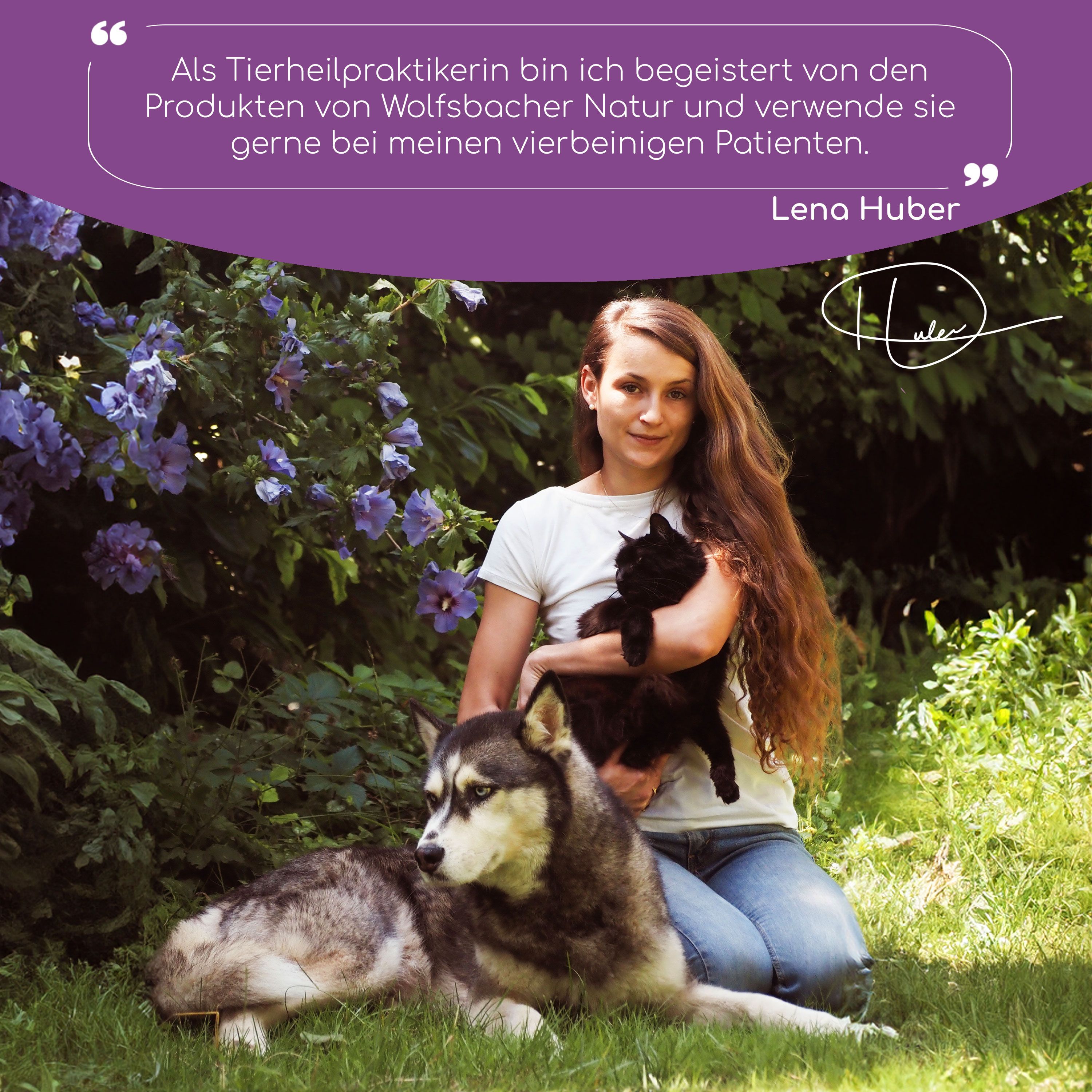 Frau mit Hund und Katze im Garten. Zitat: Produkte von Wolfsbacher Natur. Unterschrift: Lena Huber.