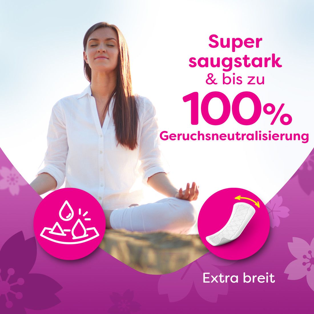 Werbebild mit Frau in Yoga-Pose. Text: Super saugstark & bis zu 100% Geruchsneutralisierung. Extra breit.