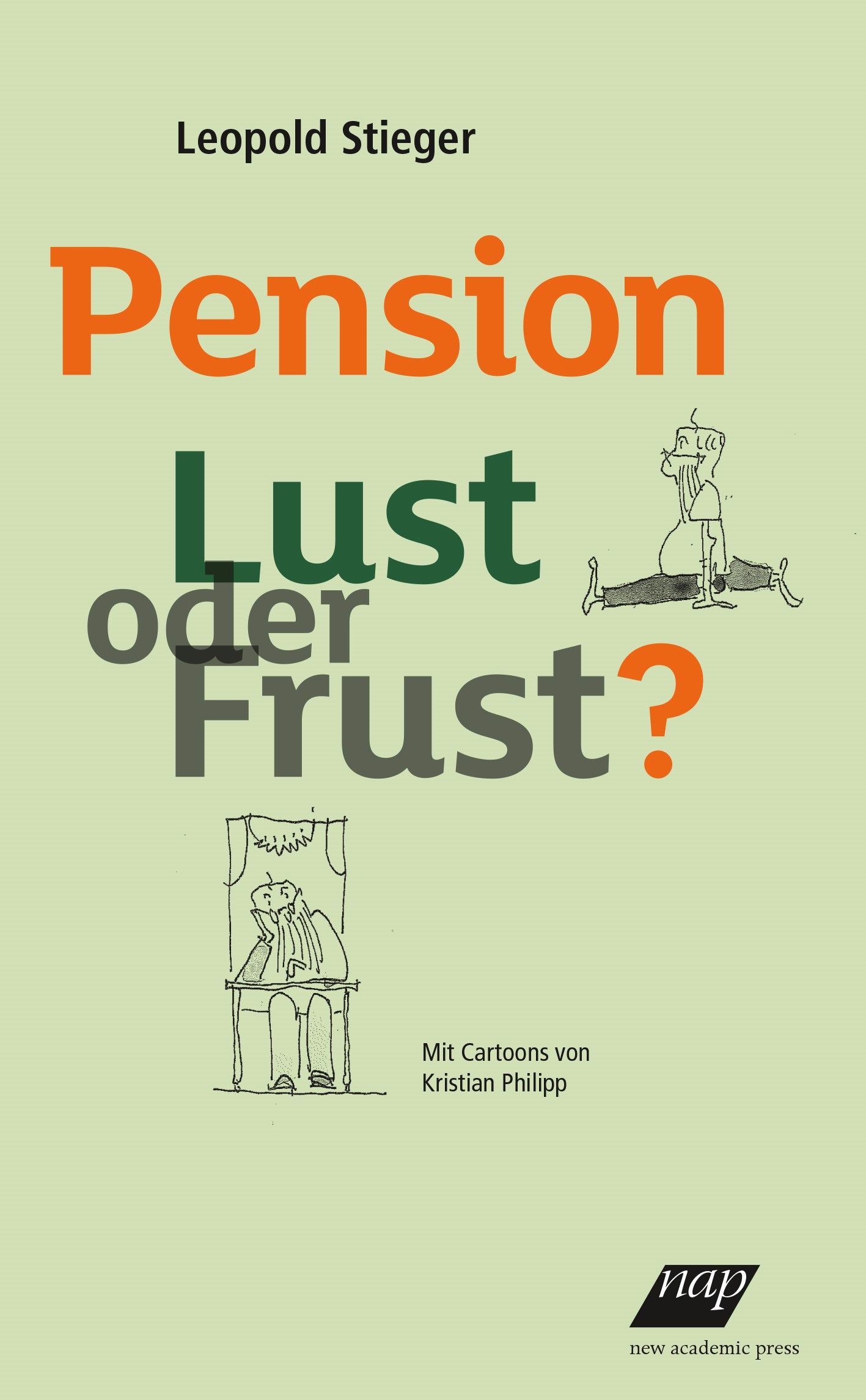 Pension Lust oder Frust?