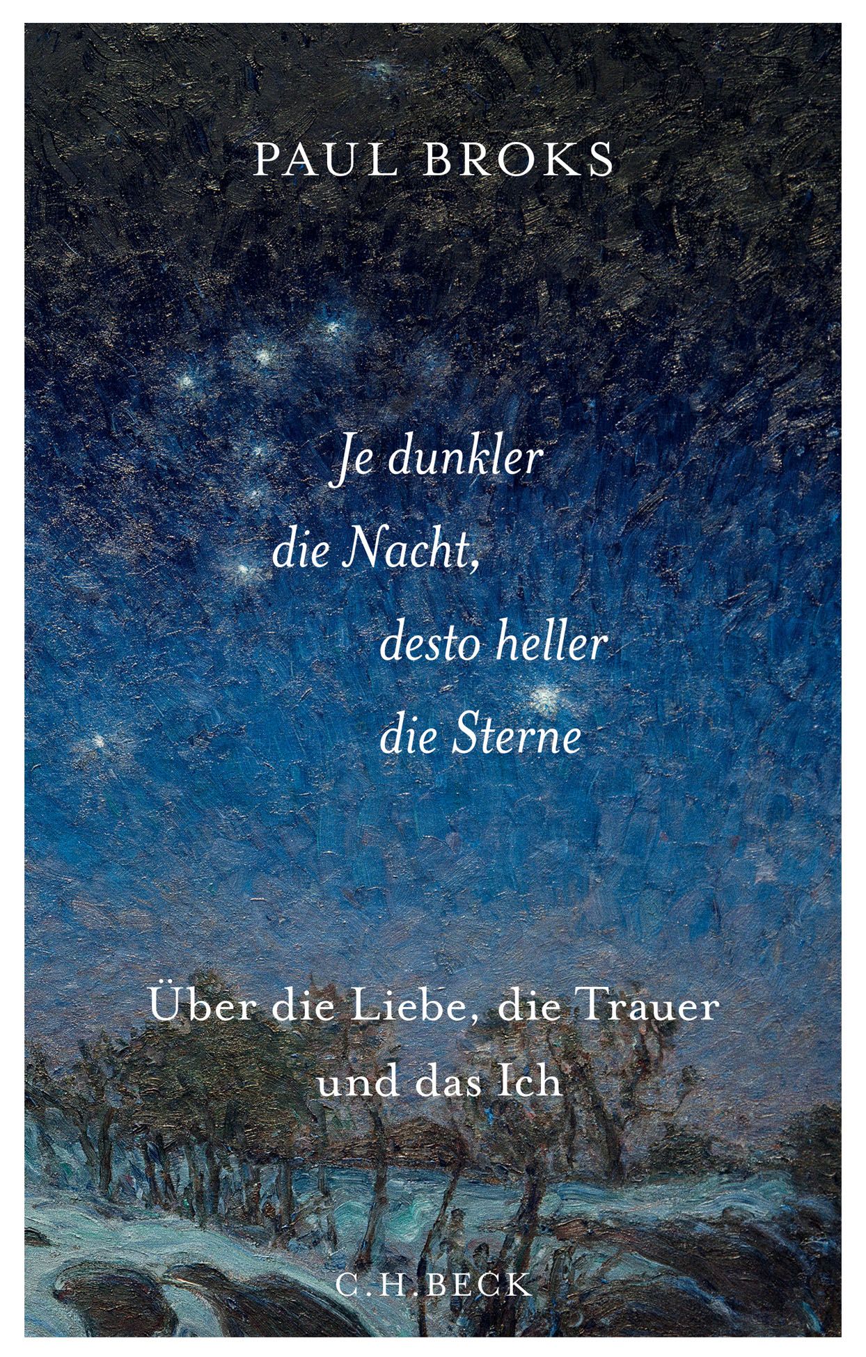 Buchcover mit Nachthimmel-Illustration. Titel: Je dunkler die Nacht, desto heller die Sterne. Autor: Paul Broks. Verlag: C.H. Beck.
