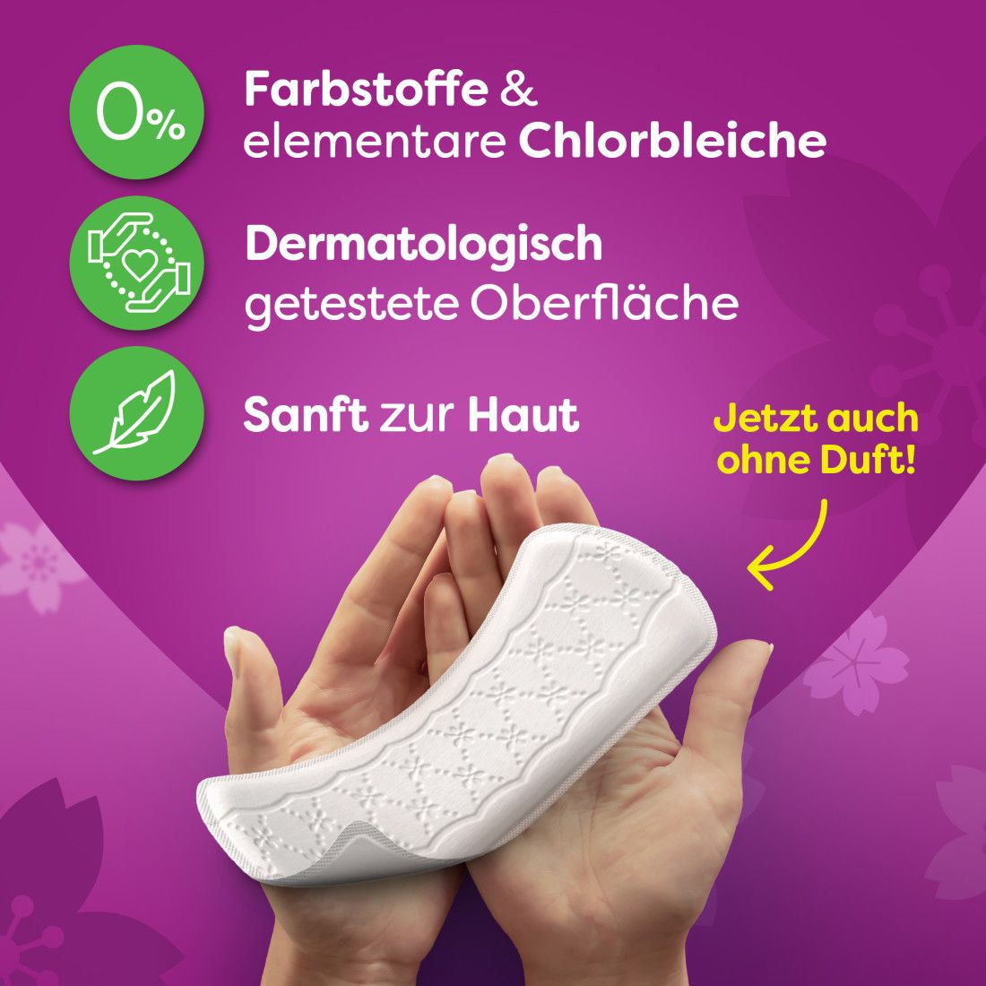 Hände halten Slipeinlage. Text: 0% Farbstoffe & Chlorbleiche, dermatologisch getestet, sanft zur Haut. Ohne Duft.