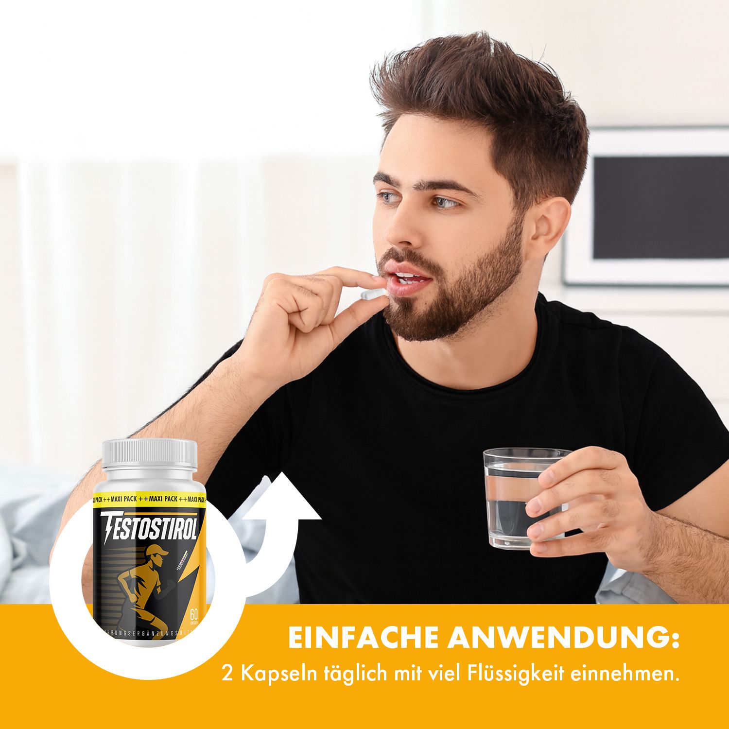 Mann nimmt Kapsel mit Wasser ein. Flasche Testostirol im Hintergrund. Text: Einfache Anwendung: 2 Kapseln täglich mit viel Flüssigkeit einnehmen.