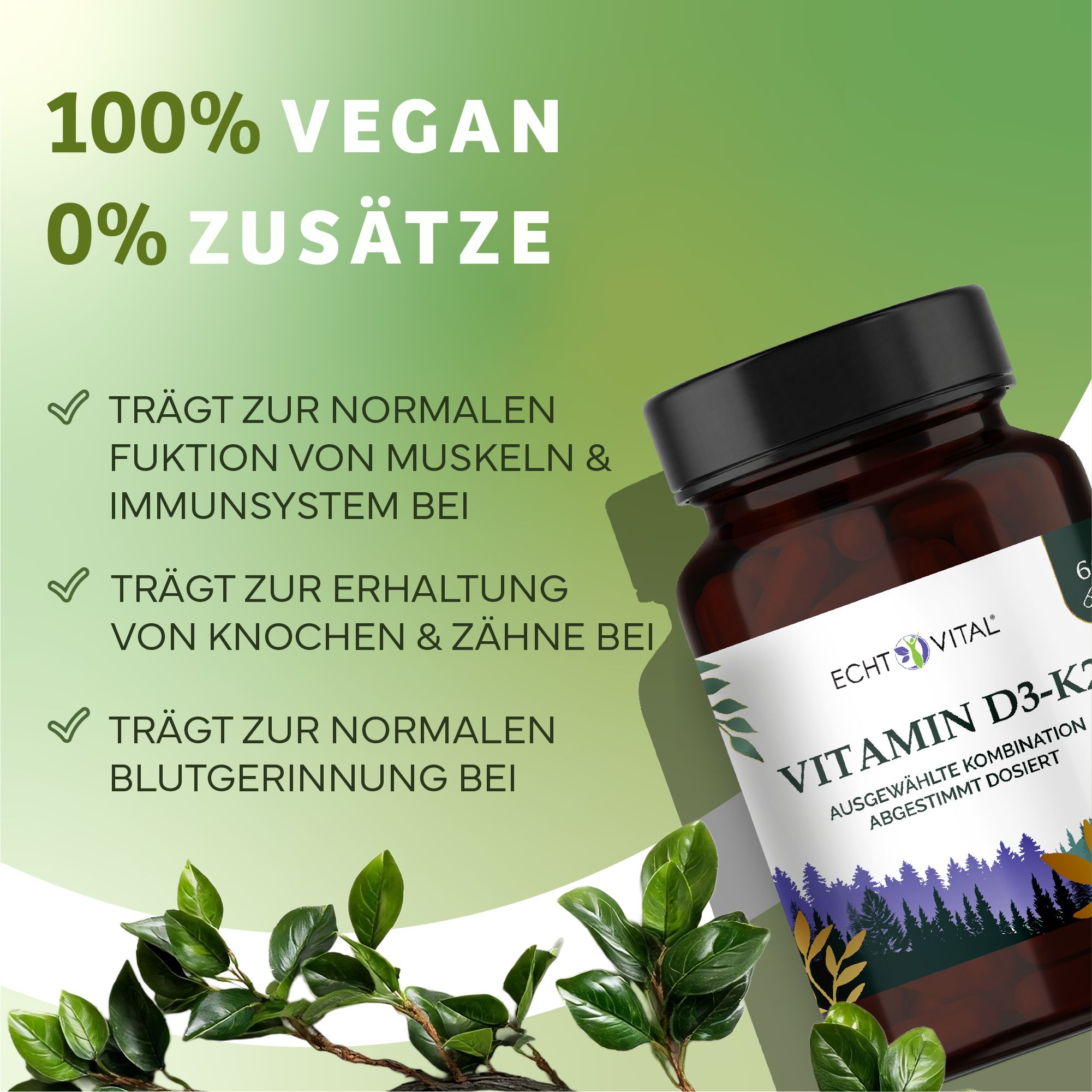 Braune Flasche mit weißem Etikett. Aufschrift: Echt Vital Vitamin D3-K2. Text: 100% vegan, 0% Zusätze. Grün hinterlegt.