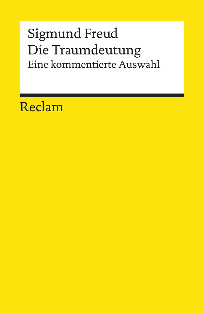 Buchcover mit gelbem Hintergrund. Titel: Die Traumdeutung. Autor: Sigmund Freud. Verlag: Reclam. Schwarze Linie am oberen Rand.