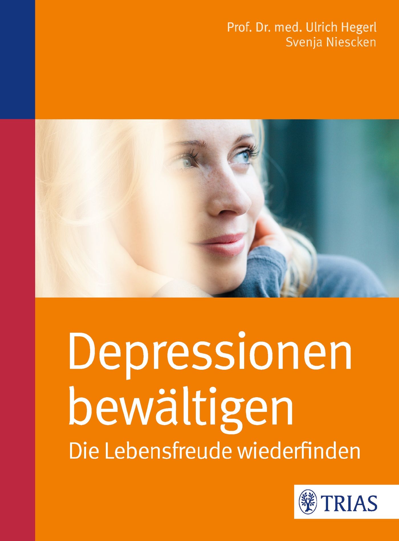 Buchcover mit Titel "Depressionen bewältigen". Frau im Hintergrund. Autoren: Prof. Dr. med. Ulrich Hegerl, Svenja Niescken. Verlag: TRIAS.