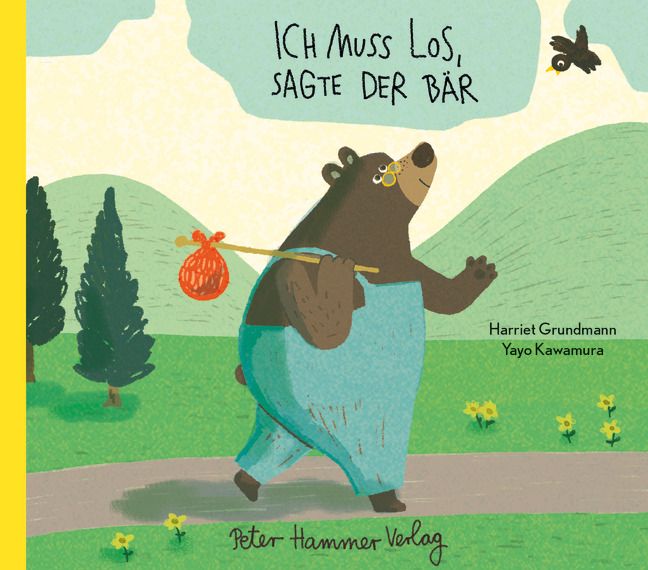 Buchcover mit Illustration eines Bären in blauer Latzhose, der mit einem Wanderstab und rotem Beutel unterwegs ist. Titel: Ich muss los, sagte der Bär.