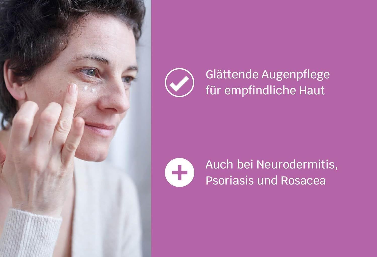 Frau trägt Augencreme auf. Text: Glättende Augenpflege für empfindliche Haut. Auch bei Neurodermitis, Psoriasis und Rosacea.