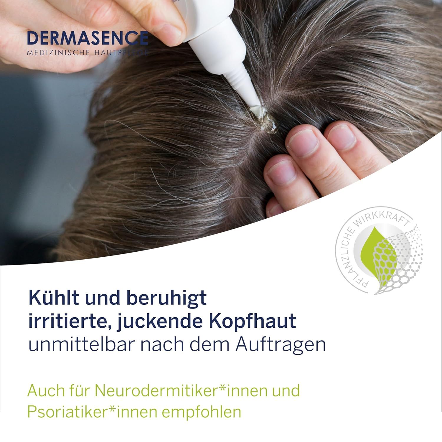 Person gibt DERMASENCE Polaneth Liquid auf Kopfhaut. Text: Kühlt und beruhigt juckende Kopfhaut. Auch für Neurodermitiker und Psoriatiker.