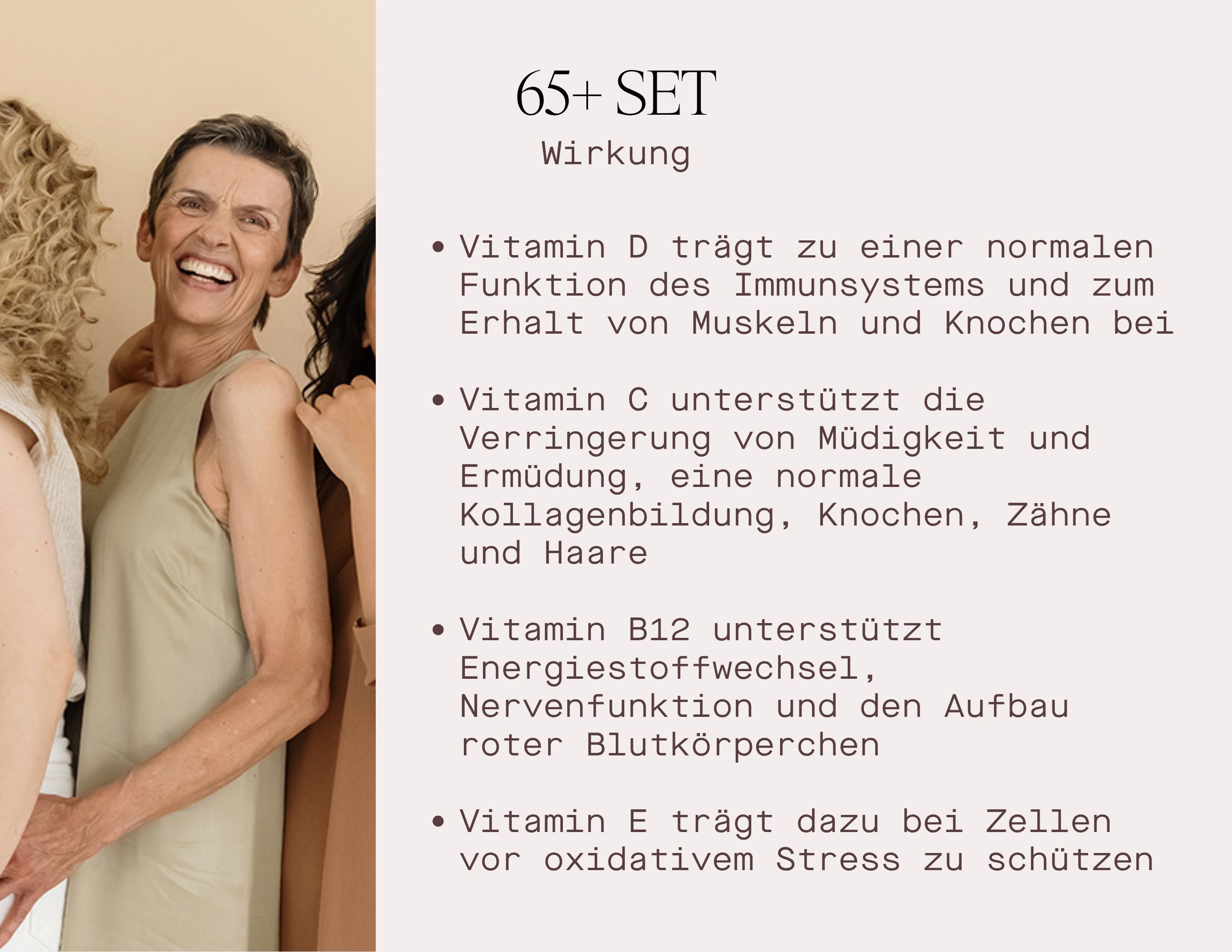 Frauen stehen zusammen. Text: 65+ SET. Wirkung. Vitamin D, C, B12 und E. Text über Immunsystem, Muskeln, Knochen, Energie.