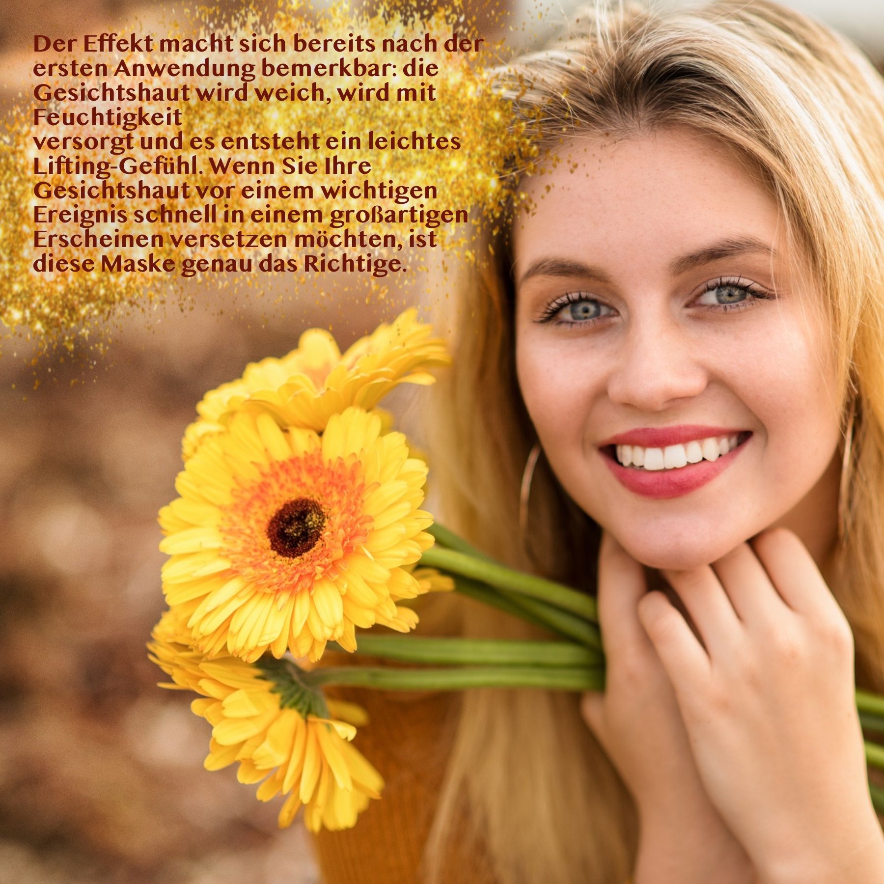 Lächelnde Frau mit gelben Blumen. Text: Gesichtshaut wird weich, wird mit Feuchtigkeit versorgt, leichtes Lifting-Gefühl.