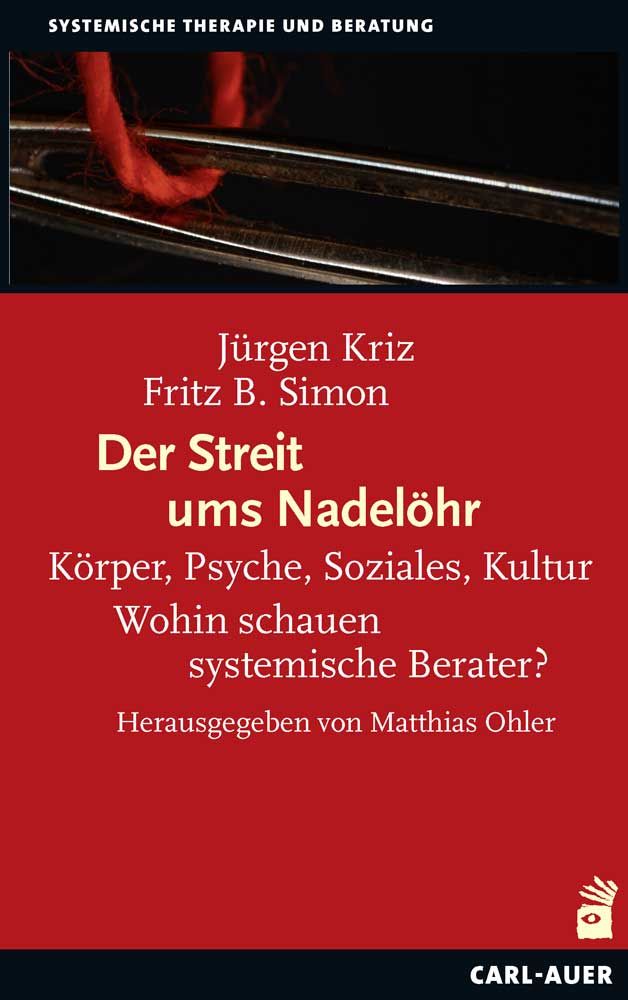 Buchcover: "Der Streit ums Nadelöhr". Autoren: Jürgen Kriz, Fritz B. Simon. Verlag: Carl-Auer. Titel in weißer Schrift auf rotem Hintergrund.