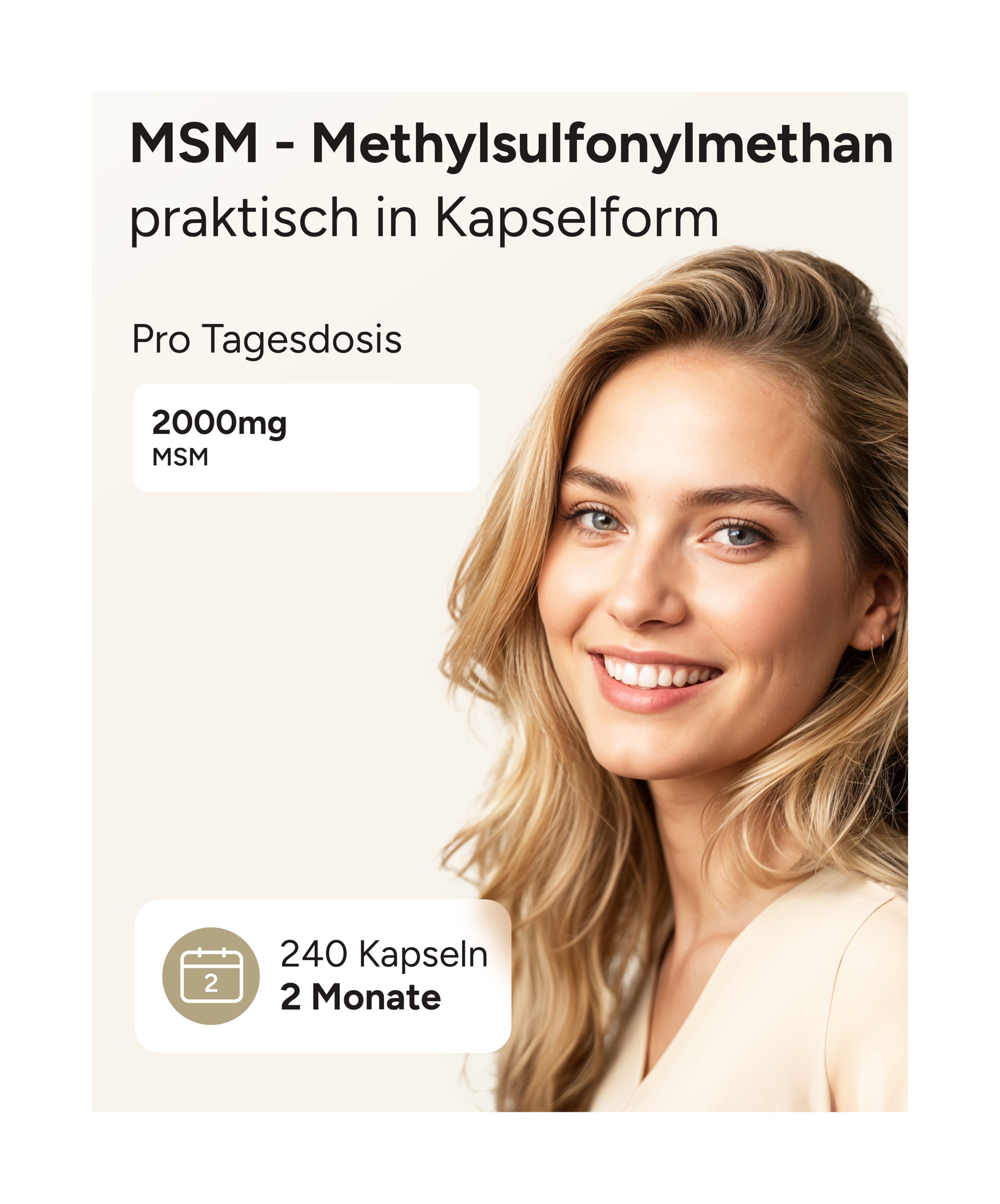 Frau lächelt. Text: MSM - Methylsulfonylmethan in Kapselform. 2000mg MSM pro Tag. 240 Kapseln, 2 Monate.