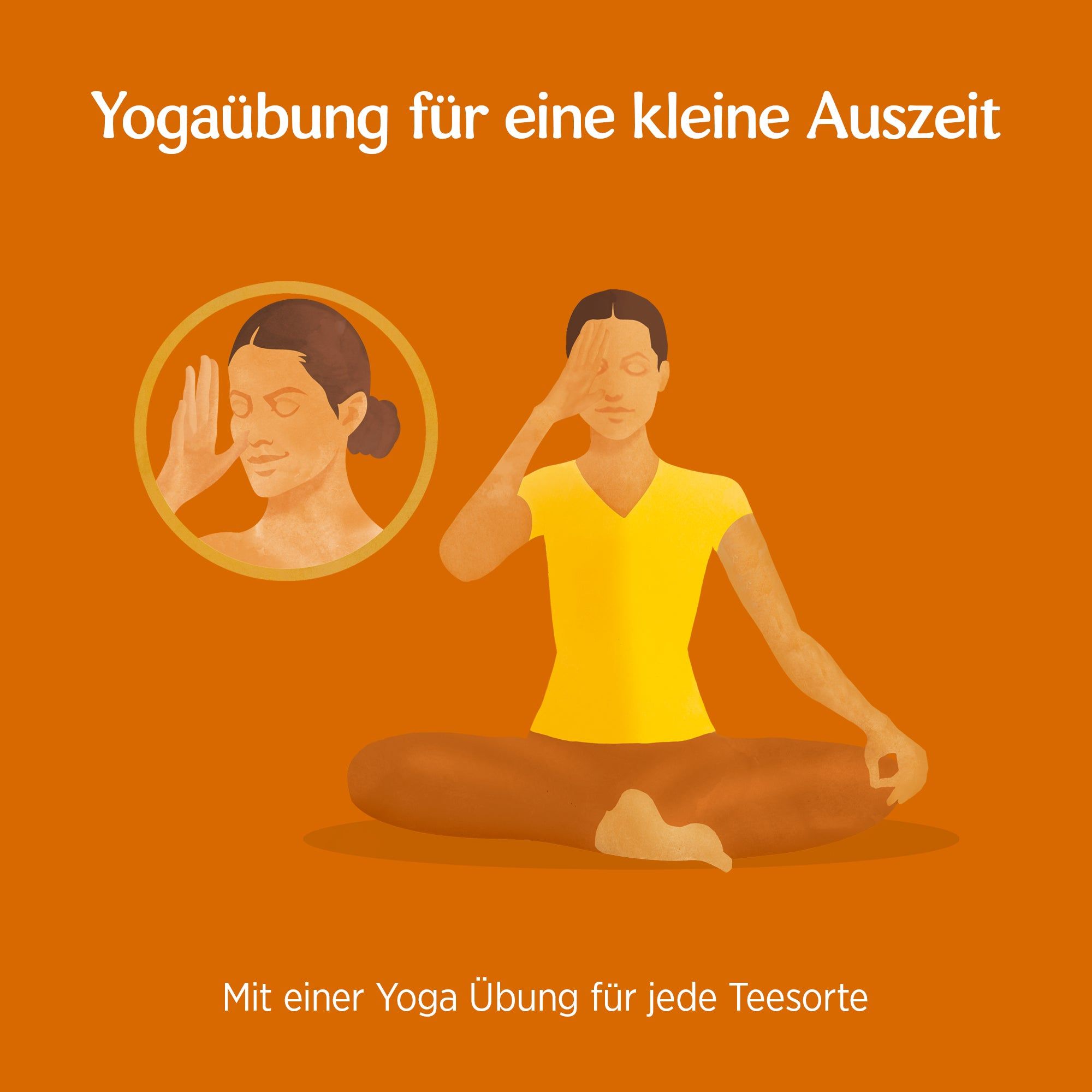 Illustration: Yoga-Übung. Frau sitzt, Hand am Kopf. Text: Yogaübung für eine kleine Auszeit. Mit einer Yoga Übung für jede Teesorte.
