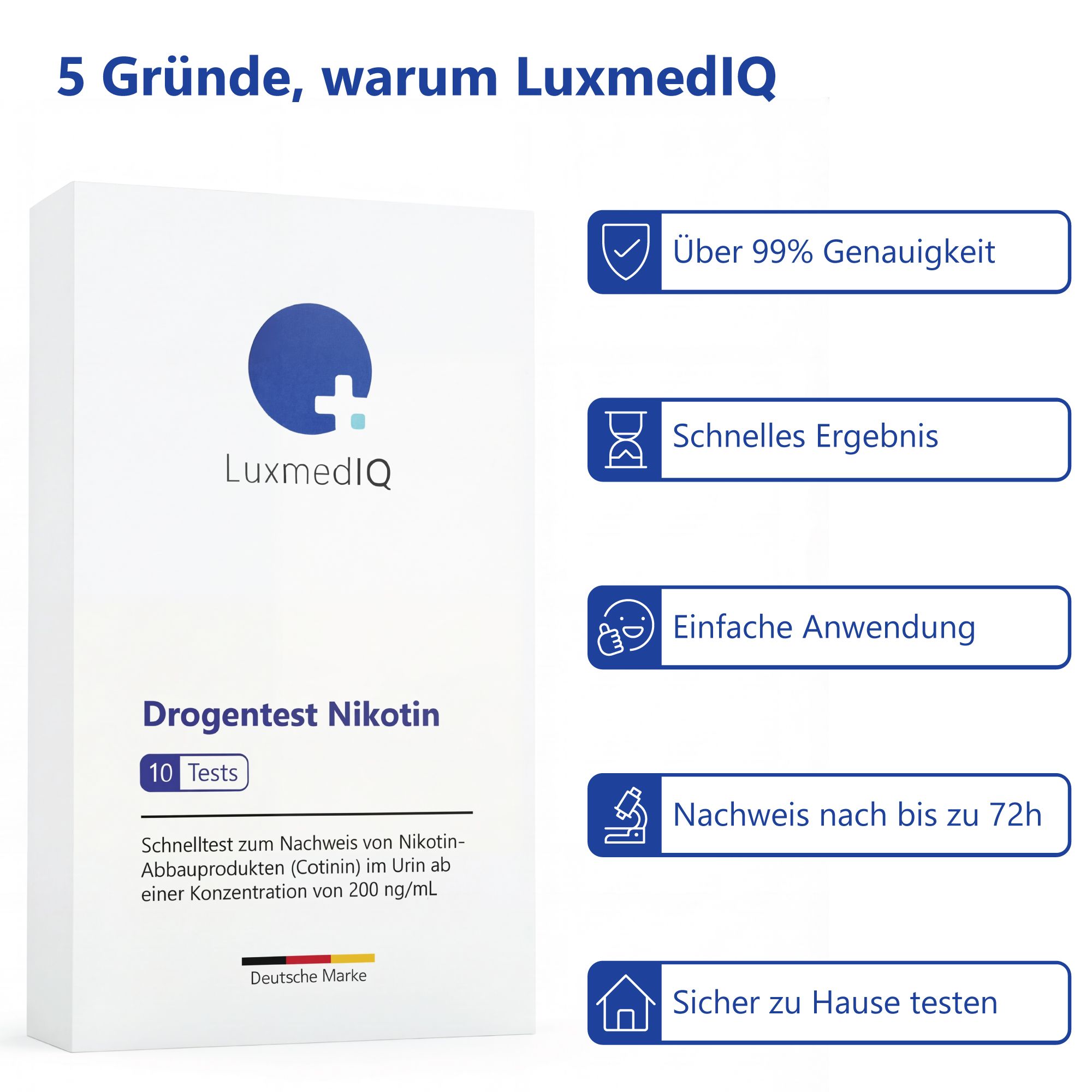 LuxmedIQ Drogentest Nikotin, 10 Tests. Vorteile: über 99% Genauigkeit, schnelles Ergebnis, einfache Anwendung, Nachweis bis 72h, sicher zu Hause.