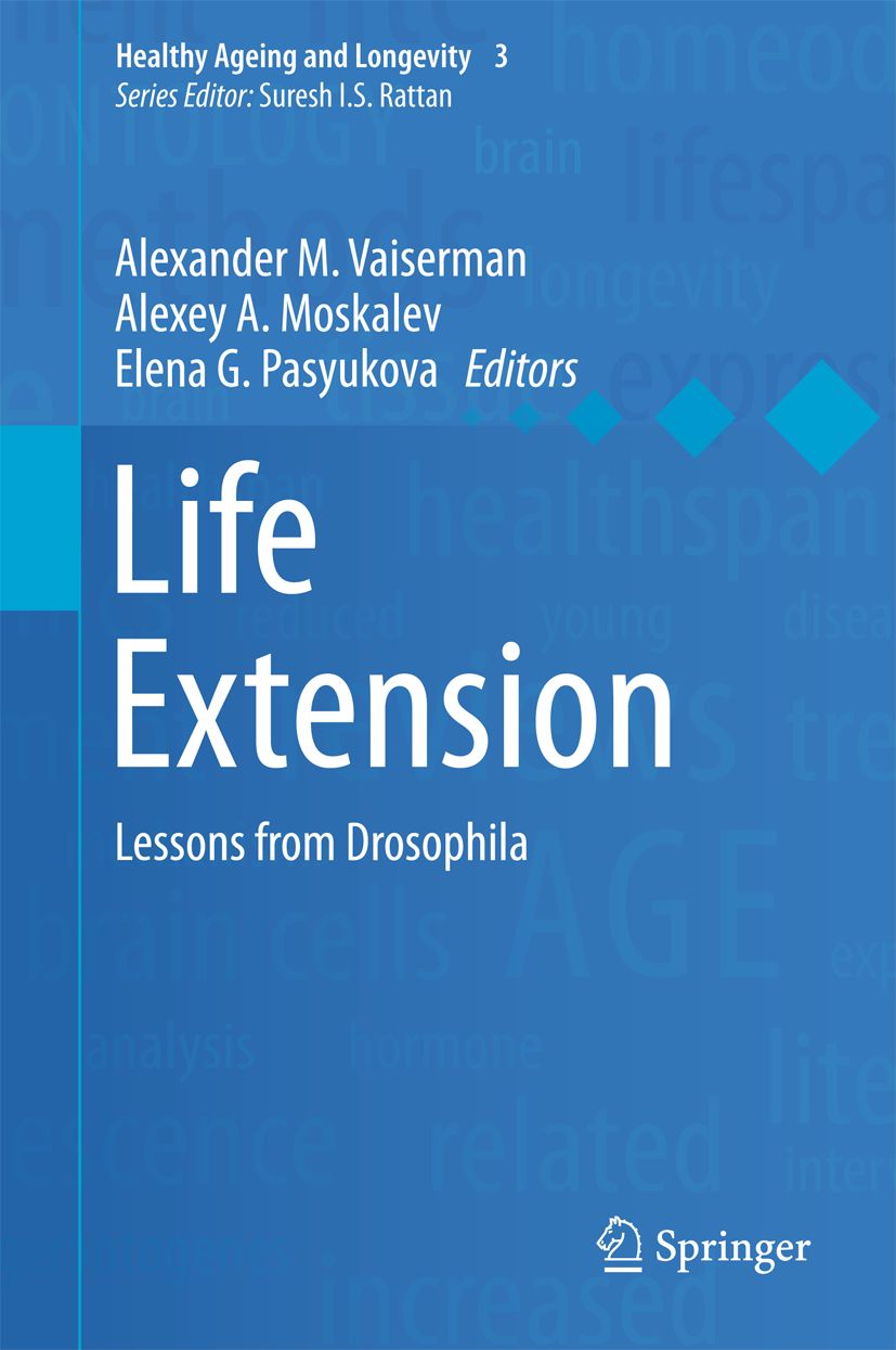 Buchcover mit dem Titel "Life Extension". Autoren: Alexander M. Vaiserman, Alexey A. Moskalev, Elena G. Pasyukova. Verlag: Springer.