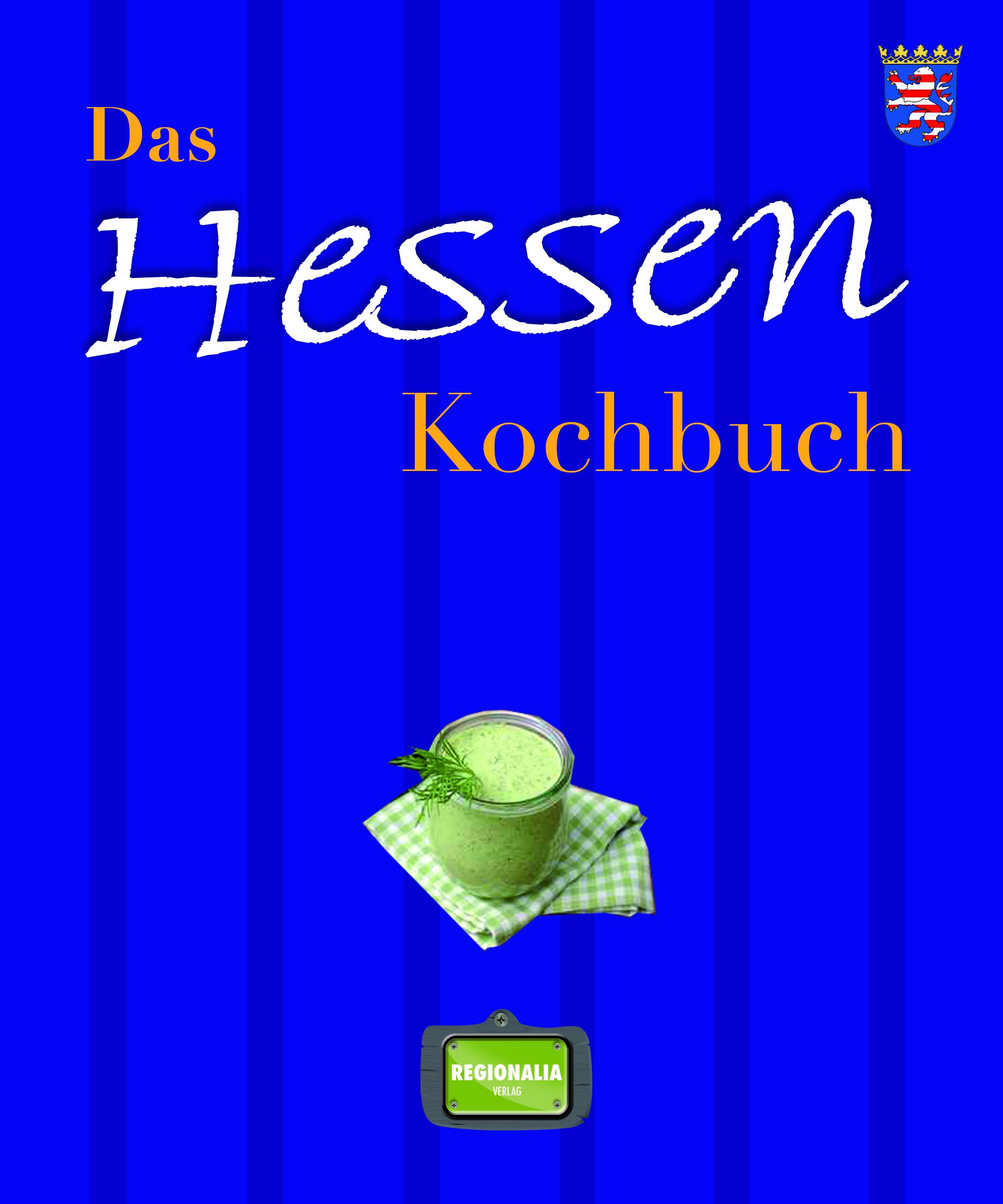 Buchcover: „Das Hessen Kochbuch“ mit blauem Hintergrund, Glas mit grünem Getränk, grünes Tischtuch, Logo.