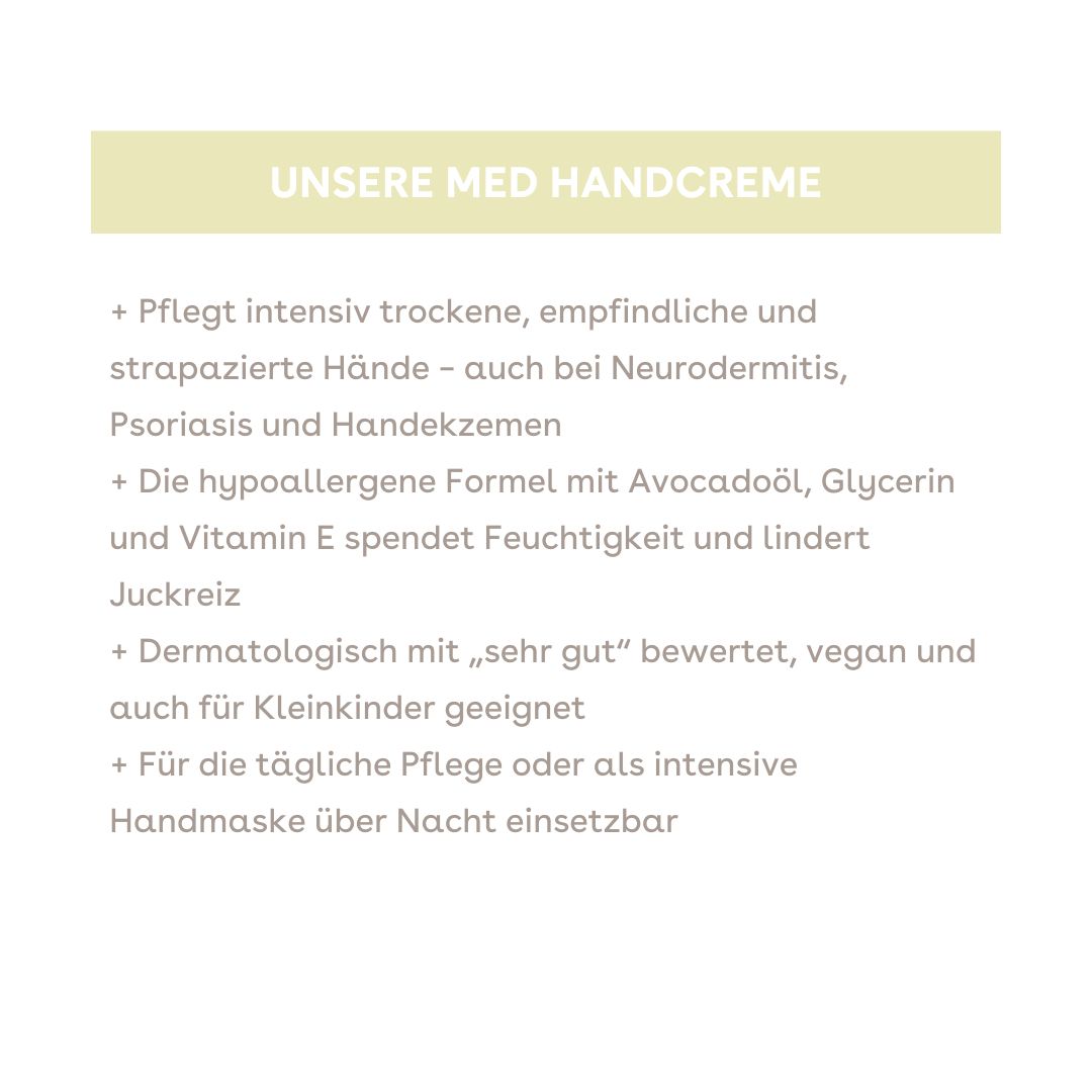 Text auf weißem Hintergrund: Vorteile der Handcreme. Pflege für trockene, empfindliche Hände, auch bei Neurodermitis, Psoriasis und Handekzemen.