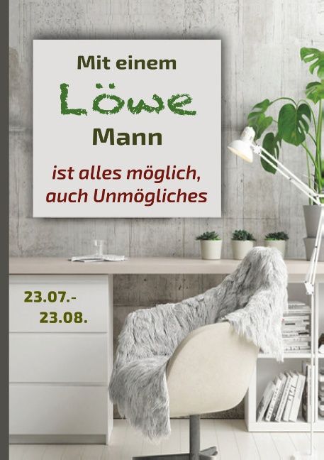 Weißes Schild mit Text: Mit einem Löwe Mann ist alles möglich, auch Unmögliches. Datumsangabe: 23.07.-23.08. Stuhl mit Fell.