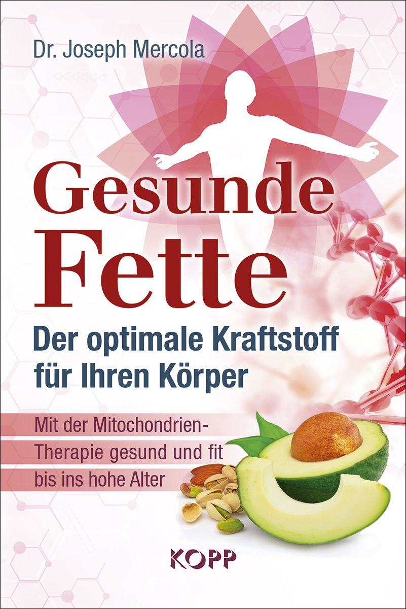 Buchcover mit Titel "Gesunde Fette". Autor: Dr. Joseph Mercola. Abbildung von Avocado, Nüssen und einem stilisierten menschlichen Körper.
