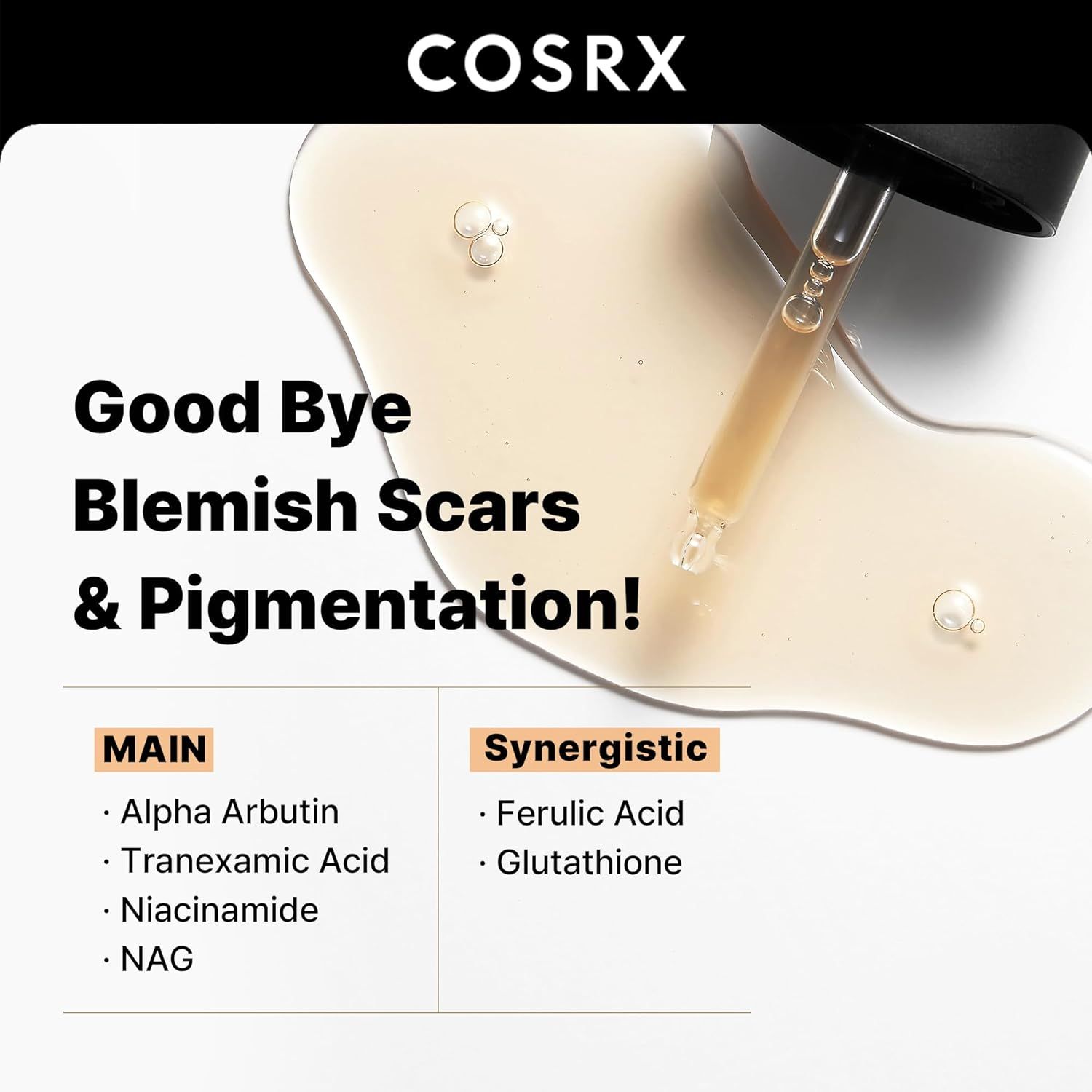 Serum-Tropfen mit Inhaltsstoffen wie Alpha-Arbutin. Text: Good Bye Blemish Scars & Pigmentation! Hauptbestandteile und synergistische Inhaltsstoffe.