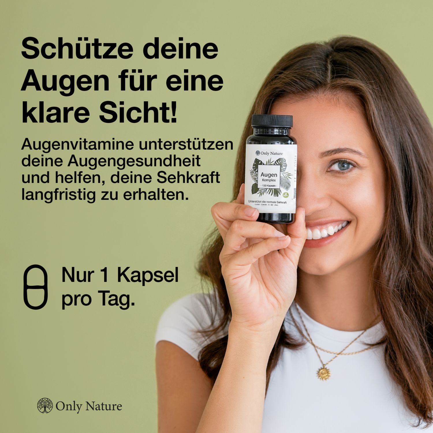 Frau hält Flasche vor Gesicht. Aufschrift: Augen Komplex. Text: Schütze deine Augen für klare Sicht! Nur 1 Kapsel pro Tag.