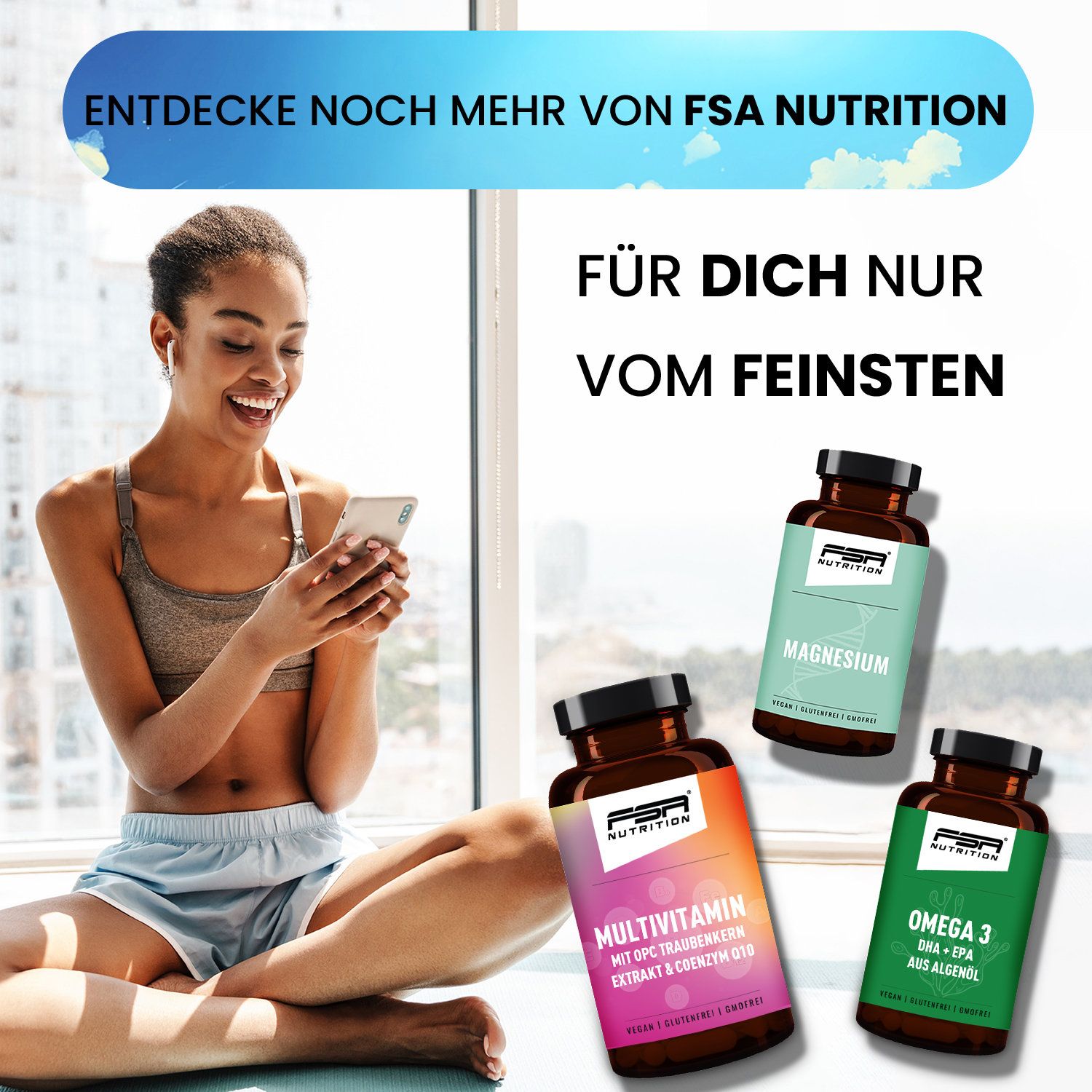 Frau mit Smartphone. Auf dem Tisch: Magnesium, Multivitamin, Omega 3. Aufschrift: FSA NUTRITION.