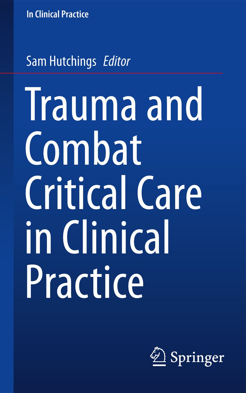 Buchcover: Trauma and Combat Critical Care in Clinical Practice. Autor: Sam Hutchings. Verlag: Springer. Blauer Hintergrund.