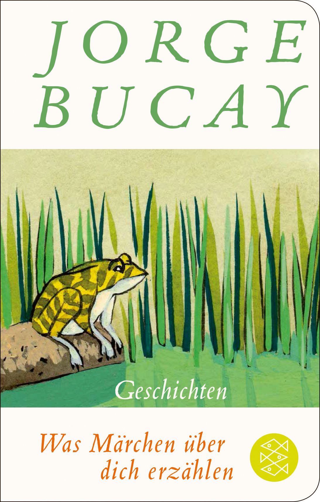 Buchcover mit Frosch auf einem Baumstamm vor Schilf. Titel: Was Märchen über dich erzählen. Autor: Jorge Bucay.