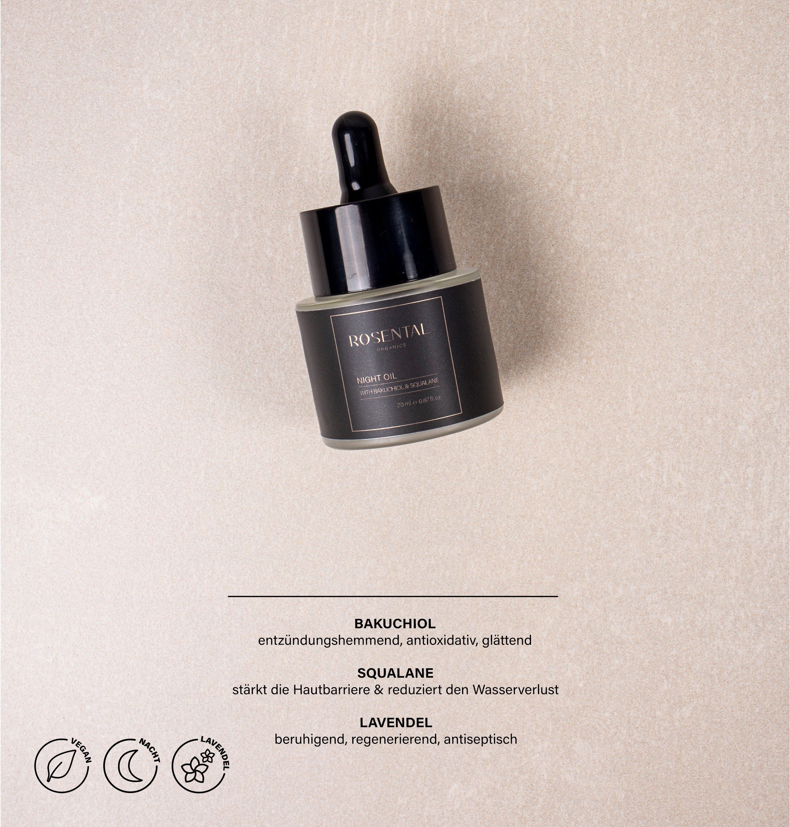 Fläschchen mit schwarzem Deckel und Pipette. Aufschrift: Rosental. Text: Bakuchiol, Squalane, Lavendel. Vegan- und Mond-Symbol.