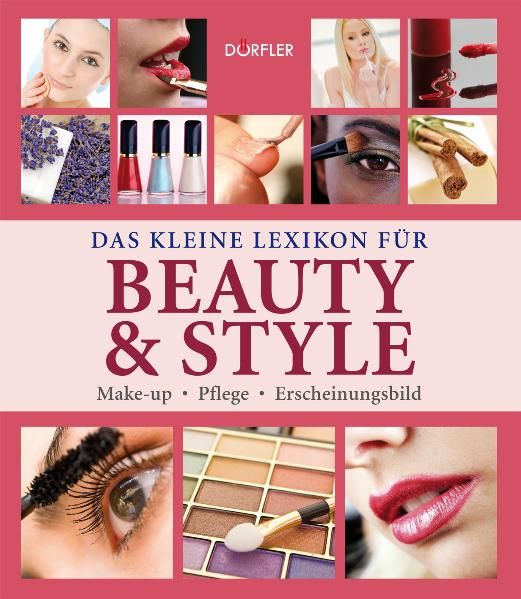 Das kleine Lexikon für Beauty & Style