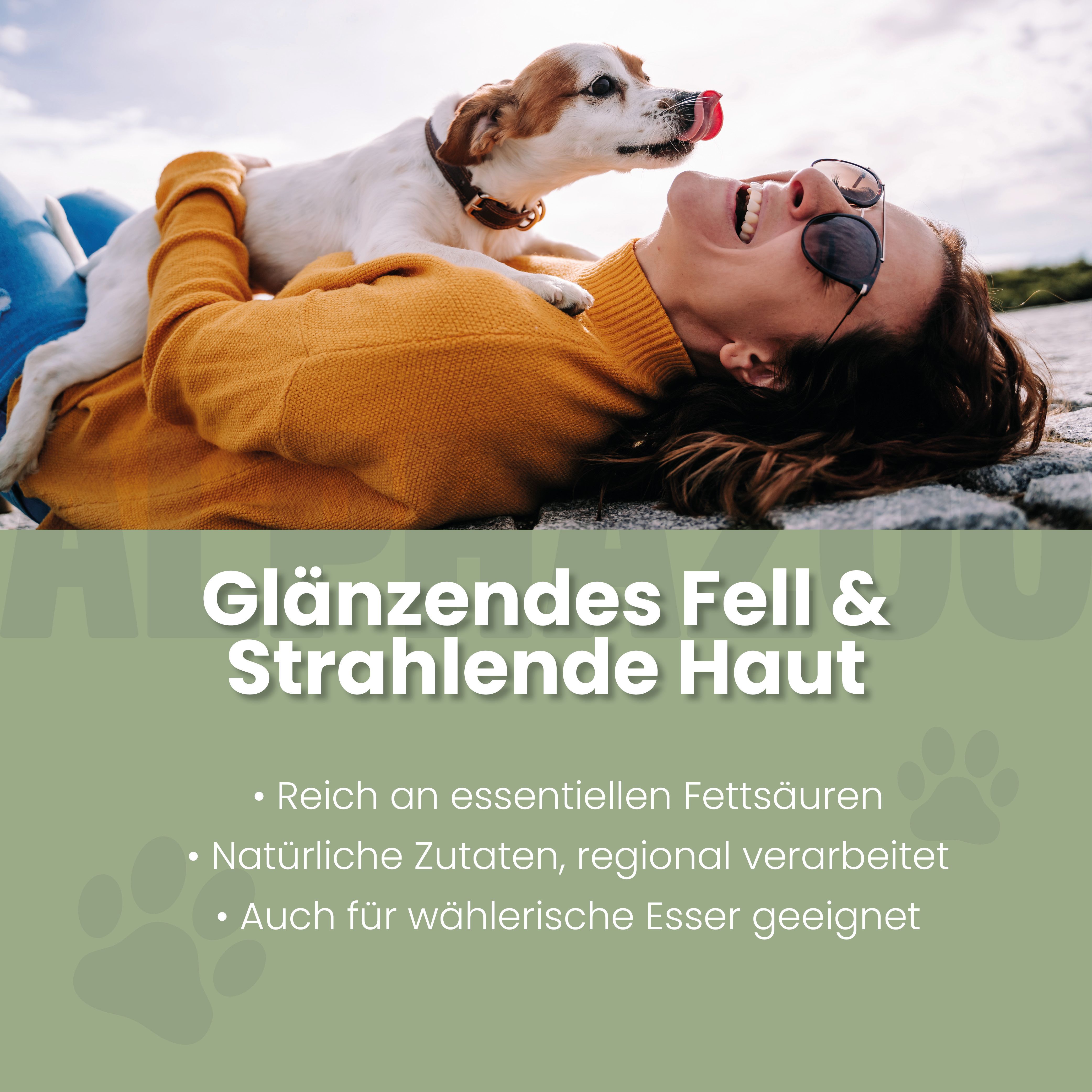 Frau mit Hund, Text: Glänzendes Fell & Strahlende Haut. Reich an essentiellen Fettsäuren, natürliche Zutaten.