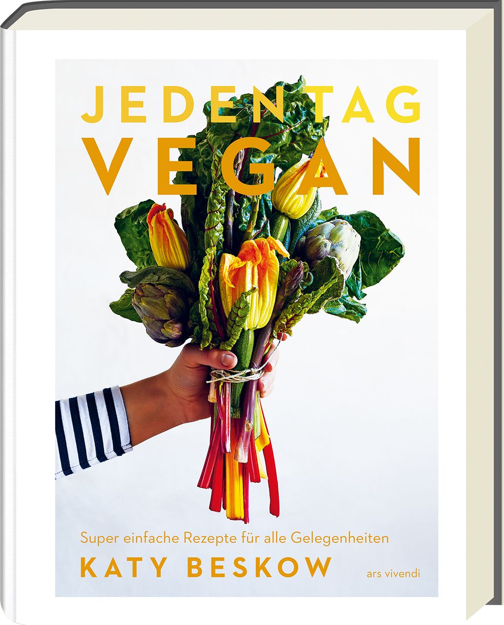 Buchcover mit Titel „Jeden Tag Vegan“ und Gemüse-Strauß. Autorin: Katy Beskow. Verlag: ars vivendi.