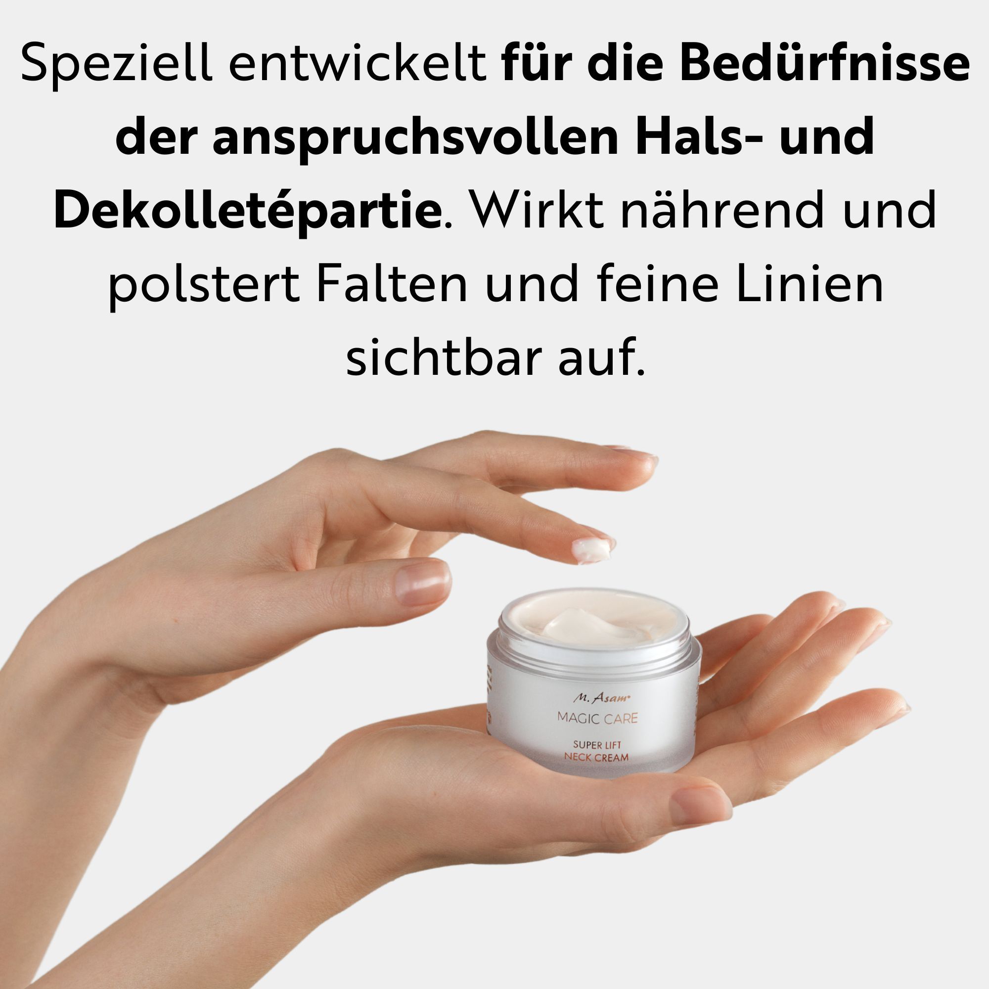 Hände halten Creme-Tiegel. Text: Speziell für die Bedürfnisse der anspruchsvollen Hals- und Dekolletépartie.