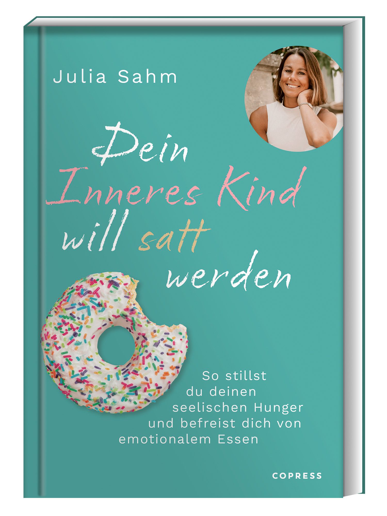 Buchcover mit Titel "Dein Inneres Kind will satt werden". Autorin Julia Sahm. Abgebildet ist ein Donut mit Streuseln.